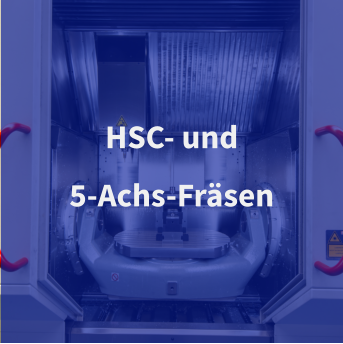 HSC- und  5-Achs-Fräsen